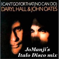 Hall & Oates - I Can't Go For That (Jo Manji's Italo Disco Mix)[FREE DOWNLOAD]