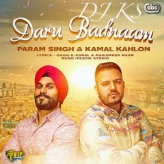 Daru Badnam Param Singh & Kamal Kahlon - DJ KS