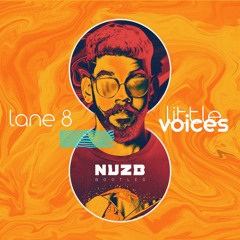 Lane 8 - Little Voices (NUZB Bootleg) ★ FREE DOWNLOAD ★