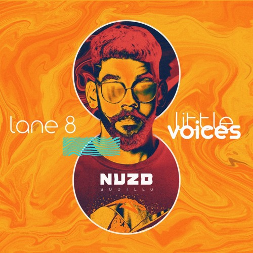 Lane 8 - Little Voices (NUZB Bootleg) ★ FREE DOWNLOAD ★