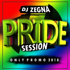 PRIDE SESSION DJ ZEGNA 2018 ONLY PROMO