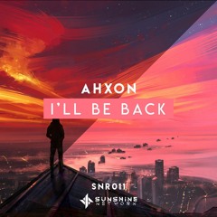 Ahxon - I'll Be Back