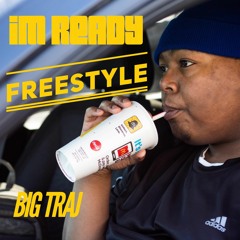 Big Traj Im Ready 032318