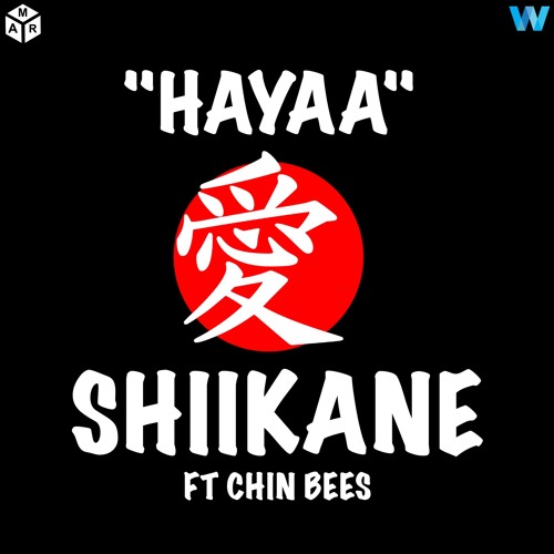 "Hayaa"  Ft Chin Bees