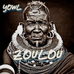 YOWL - ZOULOU (Original Mix)