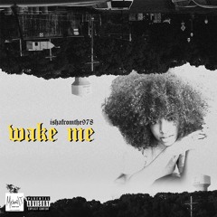 Wake Me (Prod. HOMAGE)