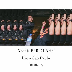 Nadais B2B DJ Ariel - Live @ São Paulo (100 tracks set)