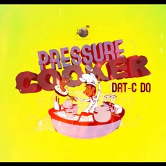 Dat - C DQ - Pressure Cooker Vincy Soca 2018