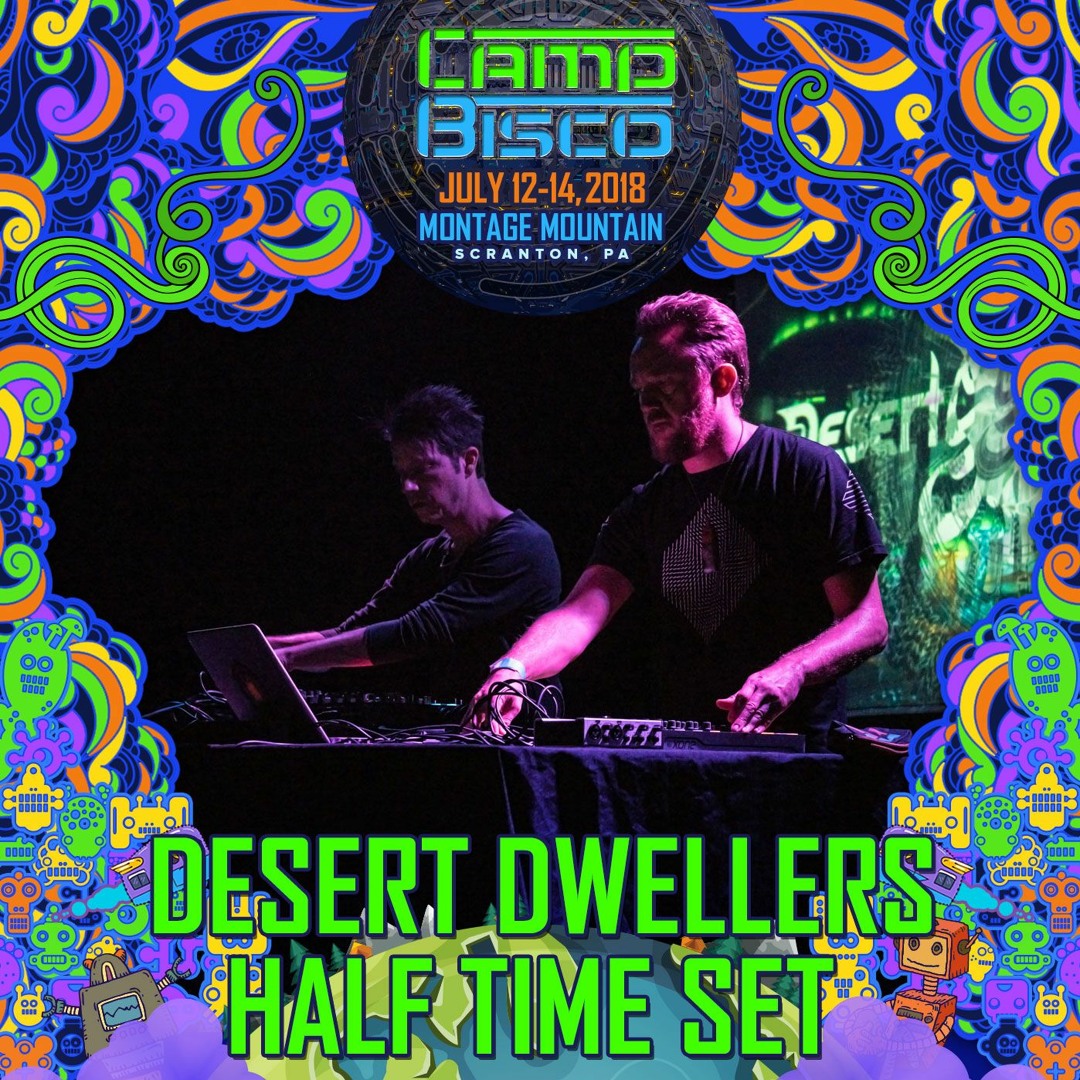 Stream DJ Set for CAMP BISCO ~ Half Time by Desert Dwellers | Listen online  for free on SoundCloud, image size:1080x1080