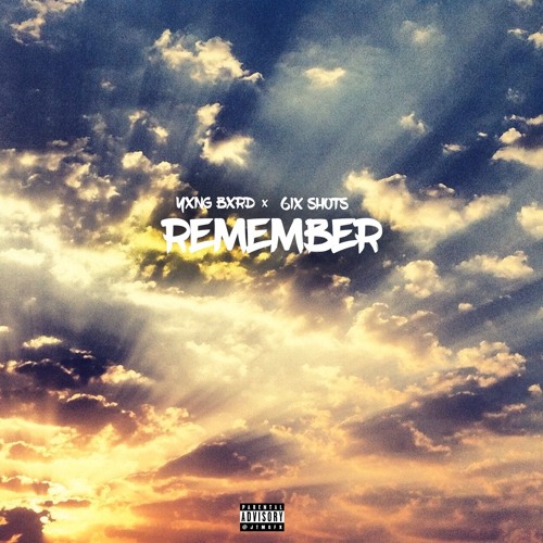 Yxng Bxrd X 6ix Shots - Remember