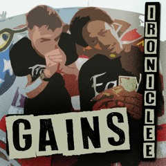 Gains Ft. (Ironic Beats & Easy Lee)