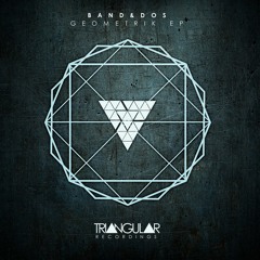 Band&Dos - Geometrik (Original Mix)