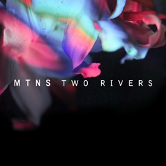 MTNS - Two Rivers