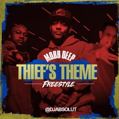 MOBB DEEP-   THIEF'S THEME FREESTYLE -   @DJABSOLUT