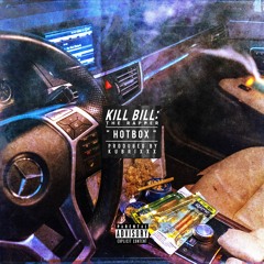 hotbox - kill bill: the rapper prod. by kubrixXx