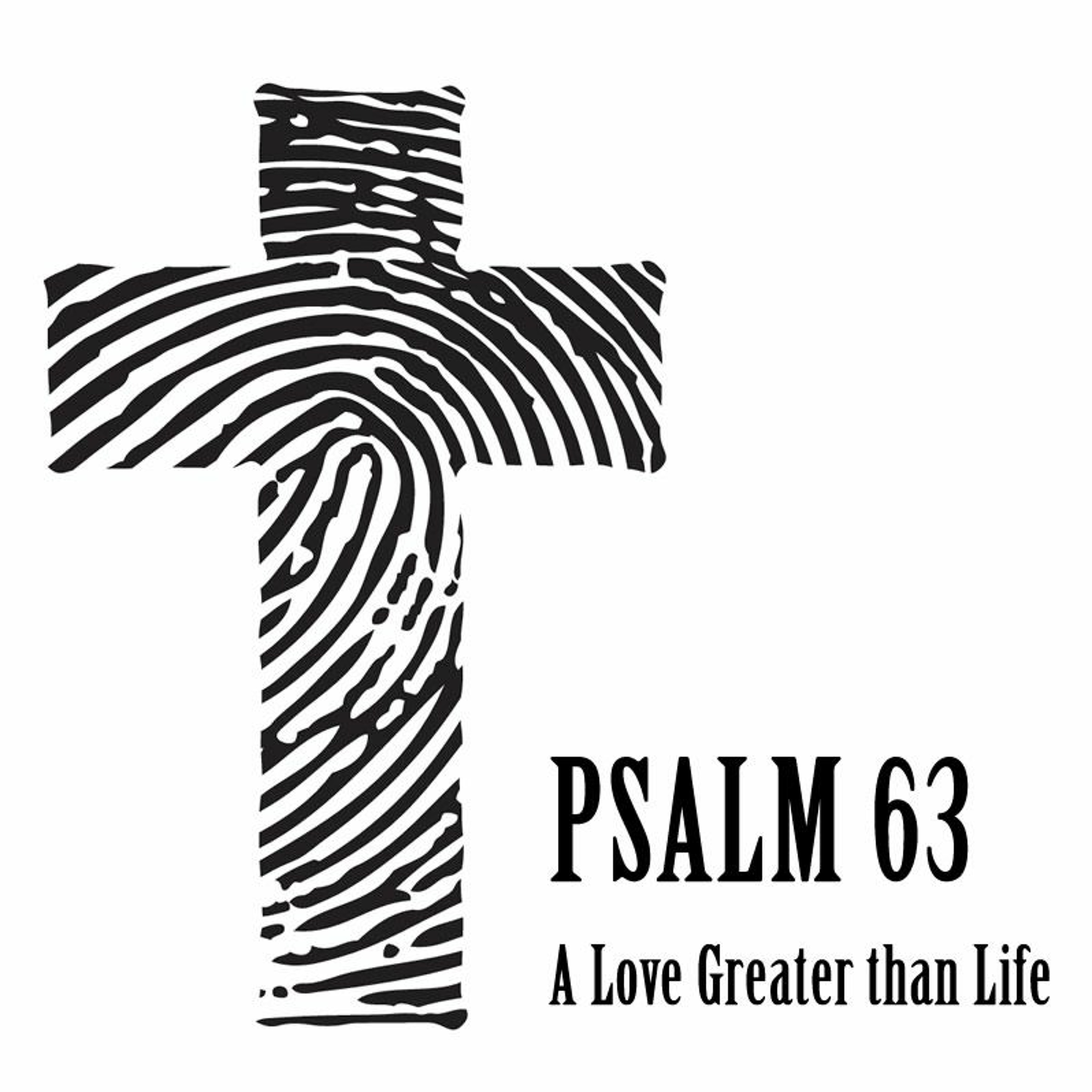 A Love Greater than Life (Psalm 63 - 6/17/18 - Daniel Nelms) episode artwork