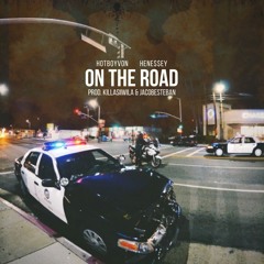 HotBoyVon x Hene$$ey - ON THE ROAD (prod. killasiiwila & jacobesteban)