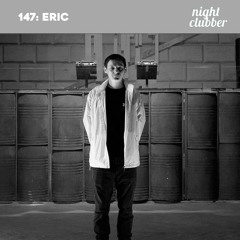 Eric, Nightclubber Podcast 147