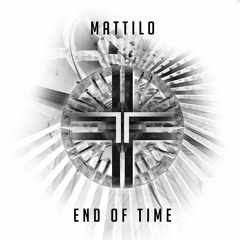 Mattilo - End of Time