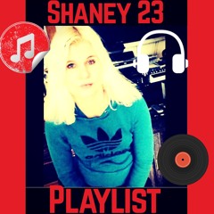 Playlist - Shaney 23