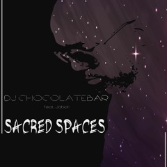 Dj Chocolatebar feat. Jabali - Sacred Spaces