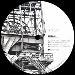 Retail - The Tale Of A Missing Pick [RTL001]
