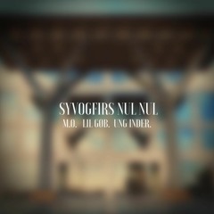 SYVOGFIRS NUL NUL (M.O. - LIL GØB - UNG INDER)