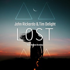 John Rickardo X Tim Delight Feat. Nathan Brumley - Lost