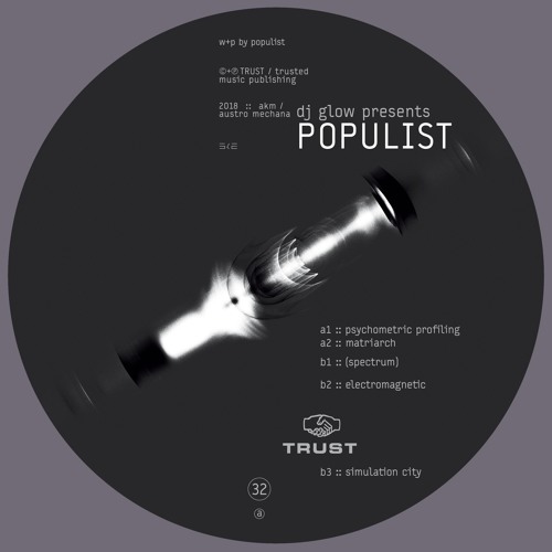 [TRUST32] DJ GLOW presents POPULIST [out july 2018]