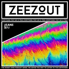 ZeeZout Podcast 071 | JEANS