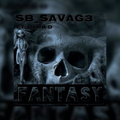 SB_Savag3 Ft. Dark D - Fantasy.mp3