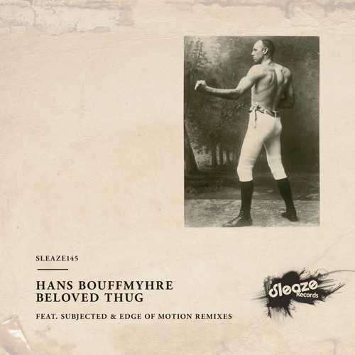 Hans Bouffmyhre - Beloved Thug (Original Mix) Preview Clip