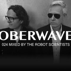 The Robot Scientists — Oberwave Mix 024