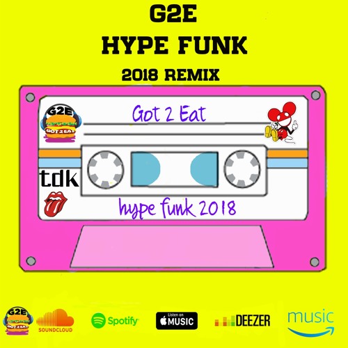 G2E -  Hype Funk 2018 Remix