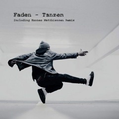 [OUT NOW] FADEN - Tanzen (Hannes Matthiessen Remix)[Projectile Music]