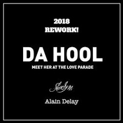 Da Hool - Meet her at the Loveparade ( Shadym & Alain Delay Rework 2018 )FREE DOWNLOAD