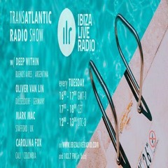 TRANSATLANTIC MIX BY MARK MAC IBIZALIVERDIO.COM JUNE  2018