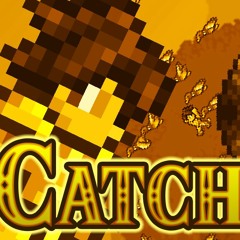 Catch Me!