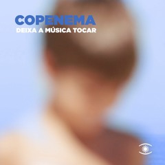 Copenema - Deixa A Música Tocar (Alternative Mix)