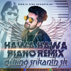 HAWA HAWA Piano ( Marfa Gajaal ) New REMIX BY Dj King Srikanth Sk