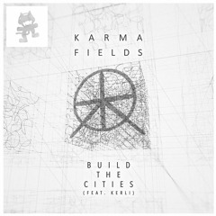 Karma Fields ft. Kerli - Build The Cities (Cabido Remix)