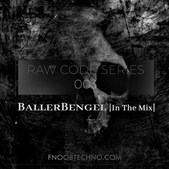 ʀᴀᴡ ᴄᴏᴅᴇ 𝗌𝖾𝗋𝗂𝖾𝗌 003 𝚠𝚒𝚝𝚑 BallerBengel in the MIX 🄵🄽🄾🄾🄱