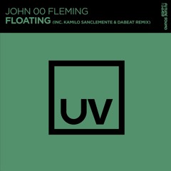 John 00 Fleming - Floating (Kamilo Sanclemente & Dabeat Remix) [FSOE UV]