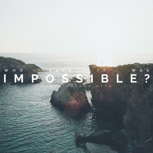 who said it was impossible? [AUPM]