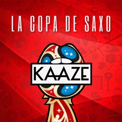 KAAZE - La Copa De Saxo (World Cup 2018)
