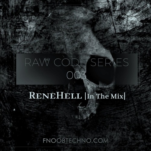 ʀᴀᴡ ᴄᴏᴅᴇ 𝗌𝖾𝗋𝗂𝖾𝗌 003 - ReneHell in the MIX 🄵🄽🄾🄾🄱