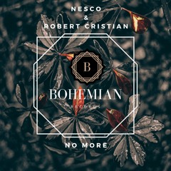 Nesco & Robert Cristian - No More (Original Mix)