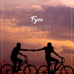 Fyze - Paradise