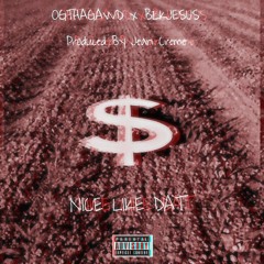 Nice Like Dat