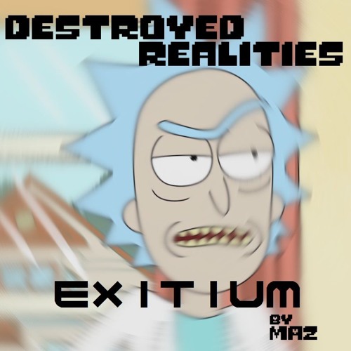 [Destroyed Realities] Exitium (Maz's own Cover)